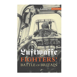 Luftwaffe Fighters' Battle of Britain By Chris Goss