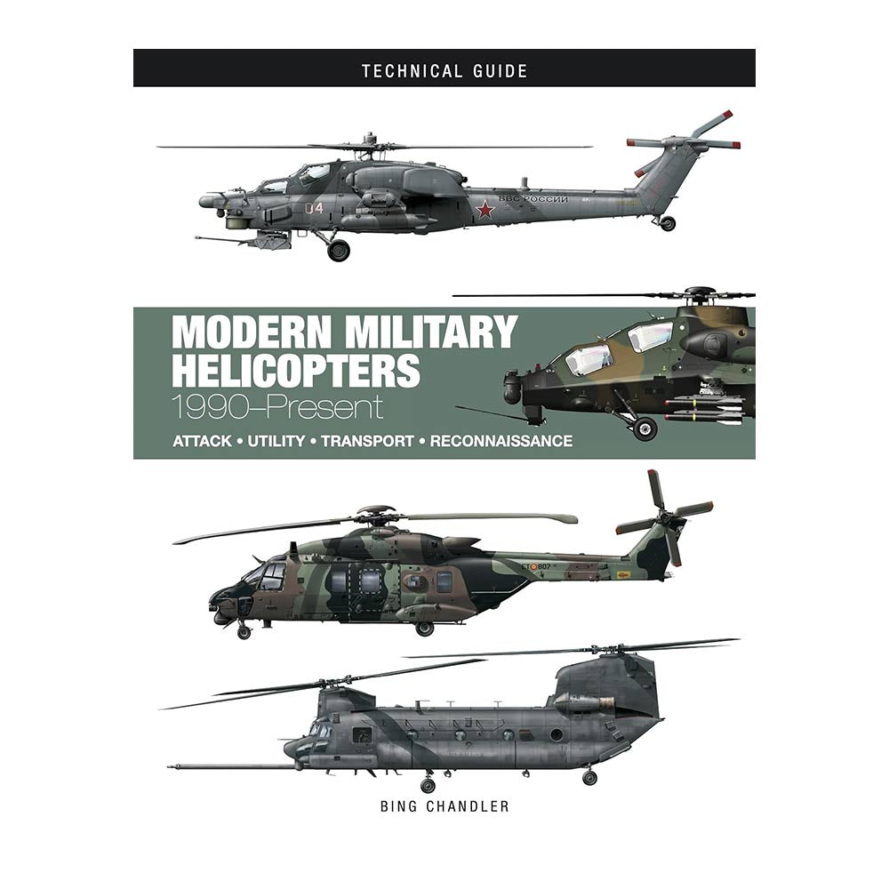 Modern Military Helicopters Technical Guide book s organised by type: attack, reconnaissance, utility, transport and maritime.