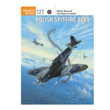 Book cover featuring the title "Polish Spitfire Aces" prominently displayed Spitfire Aircraft on front.