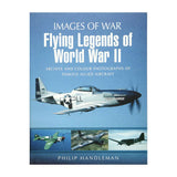 Images of War Flying Legends of World War Two