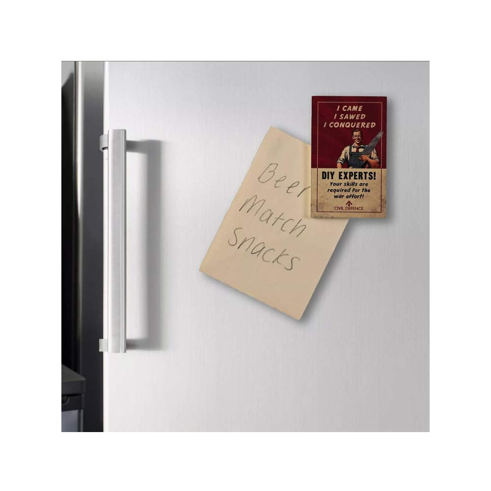 Civil Defence Magnet with slogan text, I came, I saw, I conquered, DIY Experts! Your skills are required for the war effort.