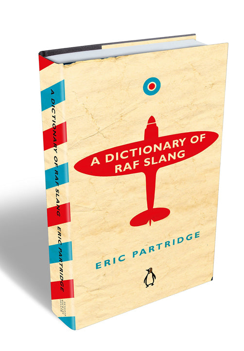 A Dictionary of RAF Slang by Eric Partridge